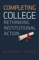 Completing College - Rethinking Institutional Action
