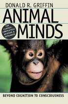Animal Minds - Beyond Cognition to Consciousness Rev & Exp