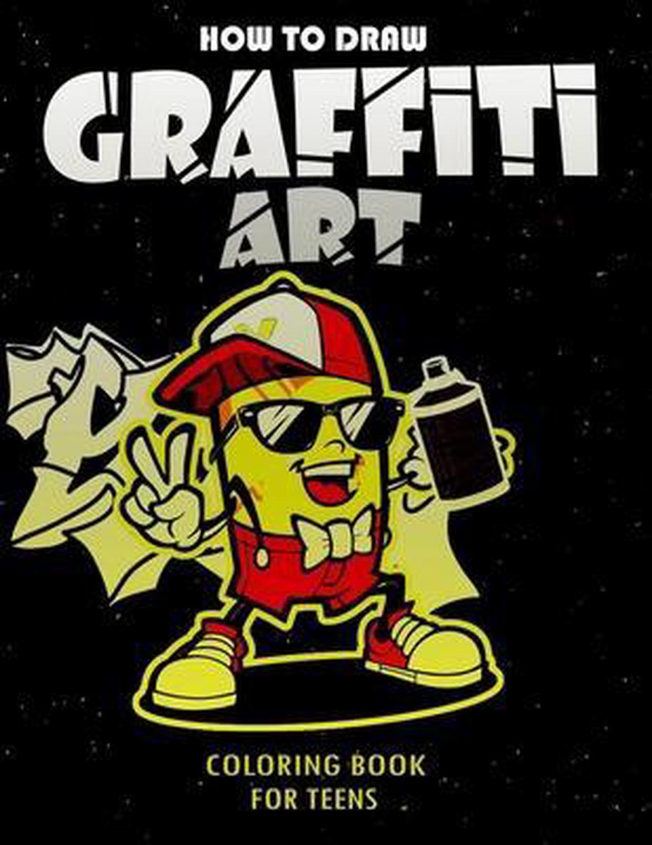 How To Draw Graffiti Art Coloring Book For Teens, Funny Art Press, 9798716381995, Livres