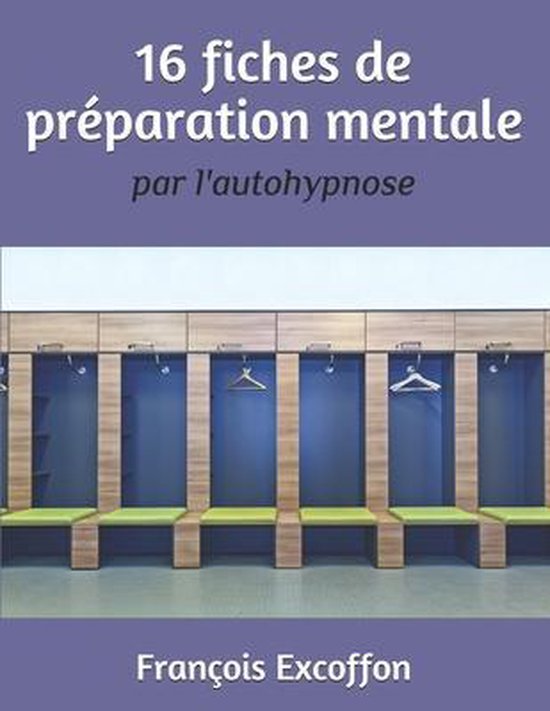 16 Fiches de Préparation Mentale Par l'Autohypnose - cover