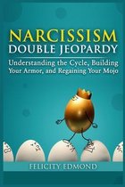 Narcissism Double Jeopardy