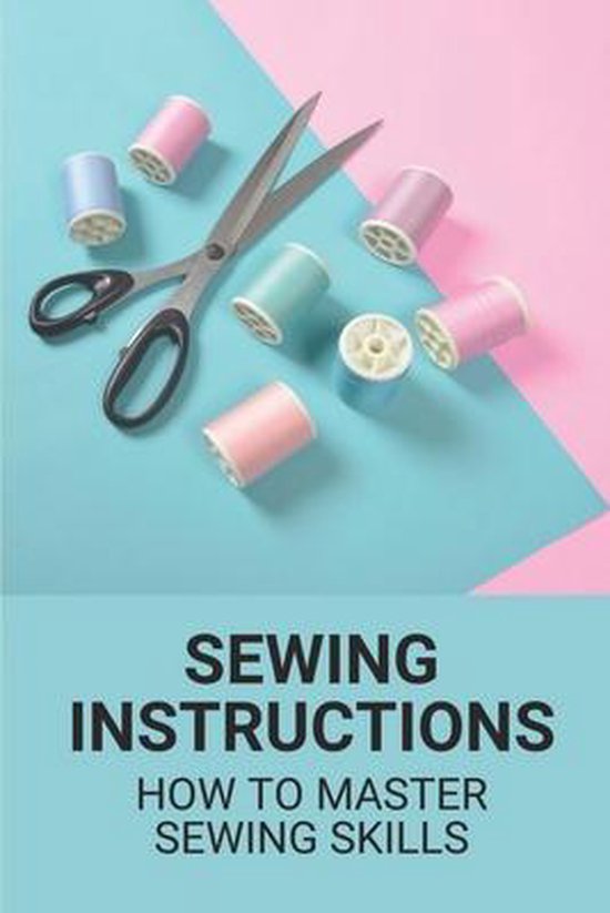 Sewing Instructions, Terrence Lantagne 9798530149818 Boeken