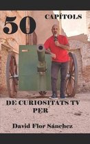 50 cap�tols de CURIOSITATS TV