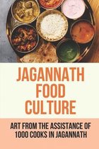 Jagannath Food Culture: Art From The Assistance Of 1000 Cooks In Jagannath