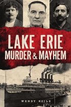 Murder & Mayhem- Lake Erie Murder & Mayhem