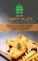 Friggitrice ad Aria Per Principianti