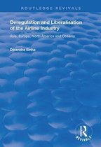 Routledge Revivals- Deregulation and Liberalisation of the Airline Industry