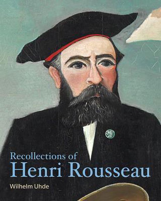 Portret van Henri Rousseau in een zwart kostuum en baret, met de tekst 'Recollections of Henri Rousseau'.