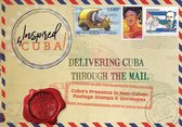 Inspired by Cuba- Delivering Cuba Through the Mail