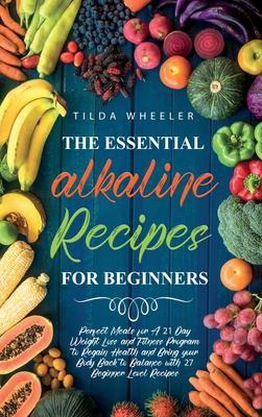 The Essential Alkaline Recipes for Beginners - cover