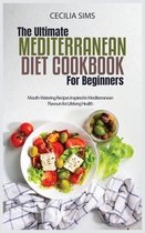 The Ultimate Mediterranean Diet Cookbook for Beginners