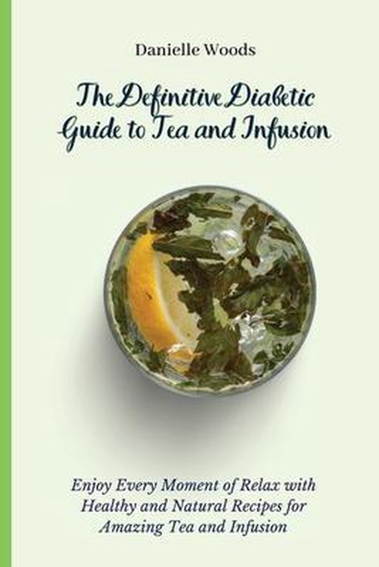 The Definitive Diabetic Guide to Tea and Infusion - cover