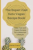 The Super-Fast Keto Vegan Recipe Book