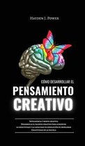Como Desarrollar El Pensamiento Creativo