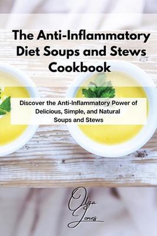 The Anti-Inflammatory Diet Soups and Stews Cookbook - cover