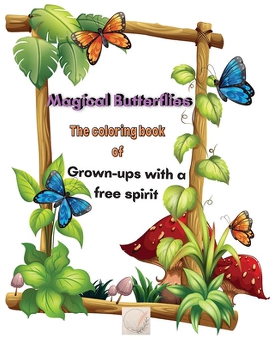 Magical Butterflies The coloring book of Grown-ups with a fr ... - cover