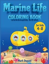 Marine life Coloring book for kids 4-8: A coloring and activity book with ocean animals