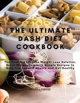 The Ultimate Dash Diet Cookbook