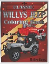 Classic Willys Jeep Coloring Book For Kids And Adults
