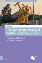 Asian Heritages- Heritage and the Making of Political Legitimacy in Laos