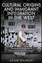 Cultural Origins and Immigrant Integration in the West