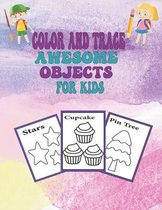 Color And Trace awesome Objects For Kids