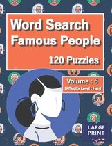 Word Search Famous People Puzzles: Volume 6, Difficulty Level