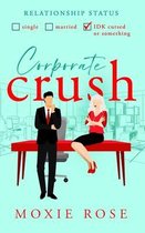 Crushed by Love- Corporate Crush