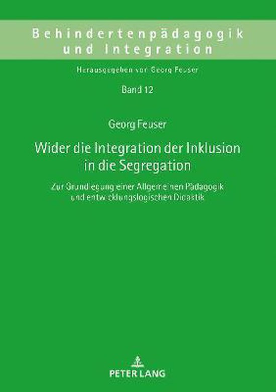 Behindertenpaedagogik Und Integration- Wider Die Integration ... - cover