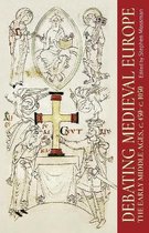 Debating Medieval Europe The Early Middle Ages, c 450c 1050 Manchester University Press