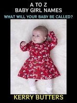 Baby Names Collection 2 - A to Z Baby Girl Names