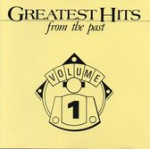 Greatest Hits from the Past - Volume 1