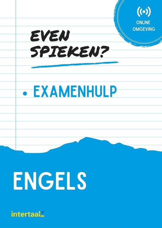 Titel: Even Spieken? Examenhulp Engels. Blauw met witte lijntjes, met tekst 'Even Spieken?', 'EXAMENHULP' en 'ENGELS'. Rechtsboven een cirkel met 'ONLINE OMGEVING'. Linksonder logo 'intertaal'.