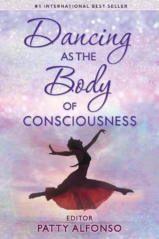 Dancing as the Body of Consciousness