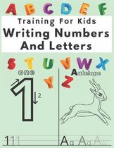 Training For Kids Writing Numbers And Letters