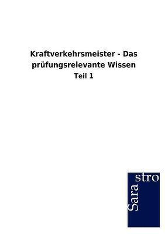 Kraftverkehrsmeister - Das prüfungsrelevante Wissen - cover