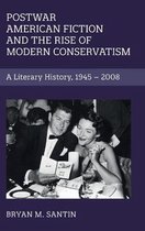 Cambridge Studies in American Literature and CultureSeries Number 186- Postwar American Fiction and the Rise of Modern Conservatism