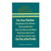 The Time Machine ; The Island of Dr Moreau ; The Invisible Man ; [and], The First Men in the Moon ; The Food of the Gods ; In the Days of the Comet ; The War of the Worlds - Herbert George Wells