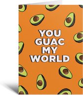 Kaart - You Guac My World - Verjaardag - Vriend - Vriendin - Grappig - Wenskaart - Cadeau - Eten