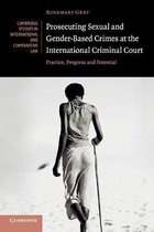 Cambridge Studies in International and Comparative LawSeries Number 143- Prosecuting Sexual and Gender-Based Crimes at the International Criminal Court