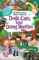 My Weird School Fast Facts Dogs, Cats, and Dung Beetles