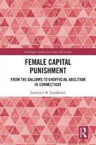Routledge Studies in Crime and Society- Female Capital Punishment