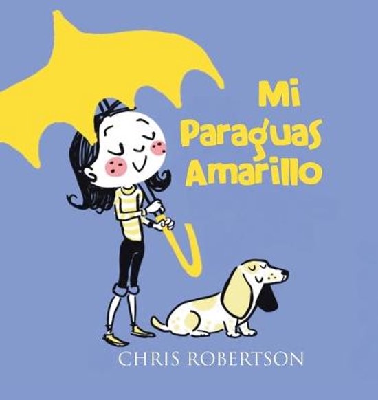 Illustration d'une fille avec un parapluie jaune et un petit chien. Texte : Mi Paraguas Amarillo.