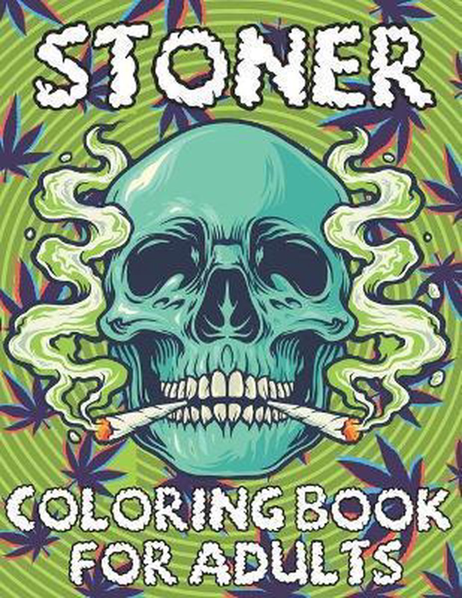 Stoner Coloring Book for Adults: Adult Coloring Book of Hippy, Trippy  Designs. Psychedelic Coloring Book for Adults, Kids, Men, Women. a book by  Hasan Press