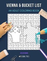 Vienna & Bucket List: AN ADULT COLORING BOOK