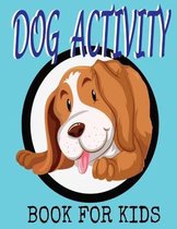 Dog Activity Book for Kids