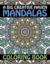 A Big Creative Haven Mandalas Coloring Book