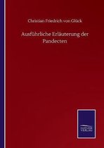 Ausfuhrliche Erlauterung der Pandecten