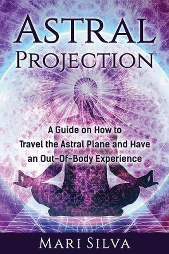 Astral Travel and Dreams- Astral Projection
