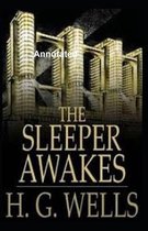 The Sleeper Awakes Annotated